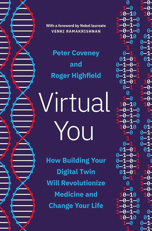 Virtual You: How building your digital twin will revolutionise medicine and change your life